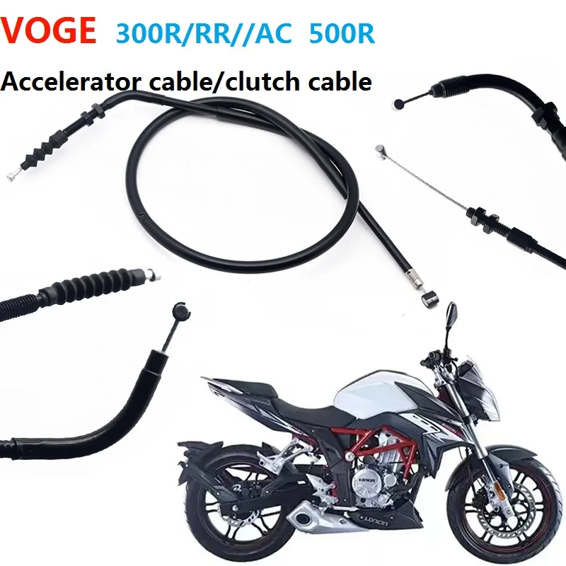 FOR VOGE 300R 300RR 300AC 500R 500DS 600DS Clutch Wire, Accelerator Cable