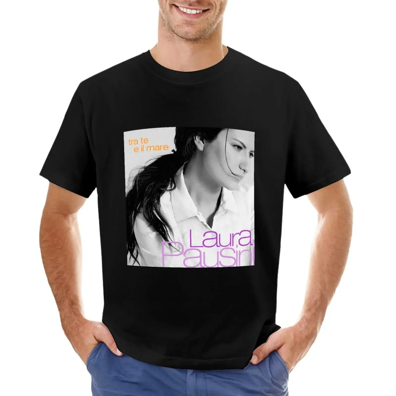 Laura Pausini tra te e il mare T-Shirt quick-drying plain big and tall t shirts for men