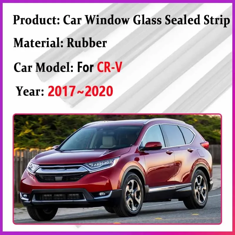 Car Accessories For Honda CR-V MK5 2017~2020 CR V CRV Auto Window Weatherstrip Door Glass Sealed Strip Chrome Waterproof Sealing