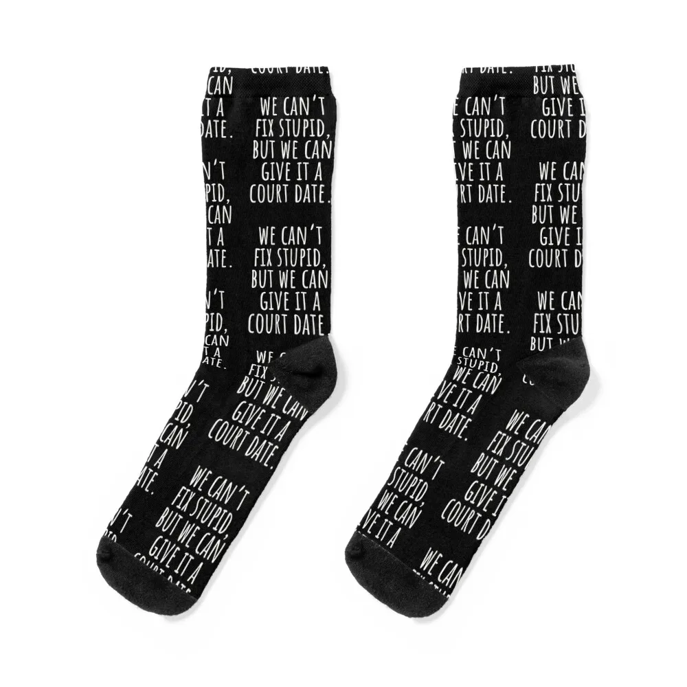 we can’t fix stupid, but we can give it a court date. - Lawyer Socks aesthetic shoes cotton Men's Socks Luxury Women's