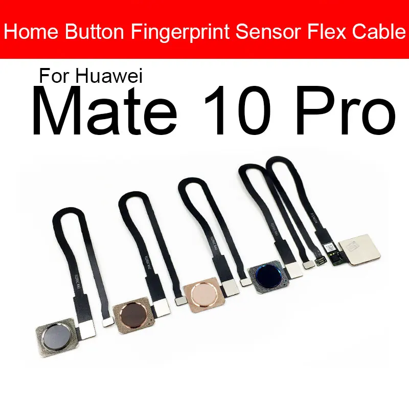 Touch ID Fingerprint Sensor Flex Cable For Huawei Mate 10 Pro BLA-L09 BLA-L29 Home Return Key Button Connector Repair Parts