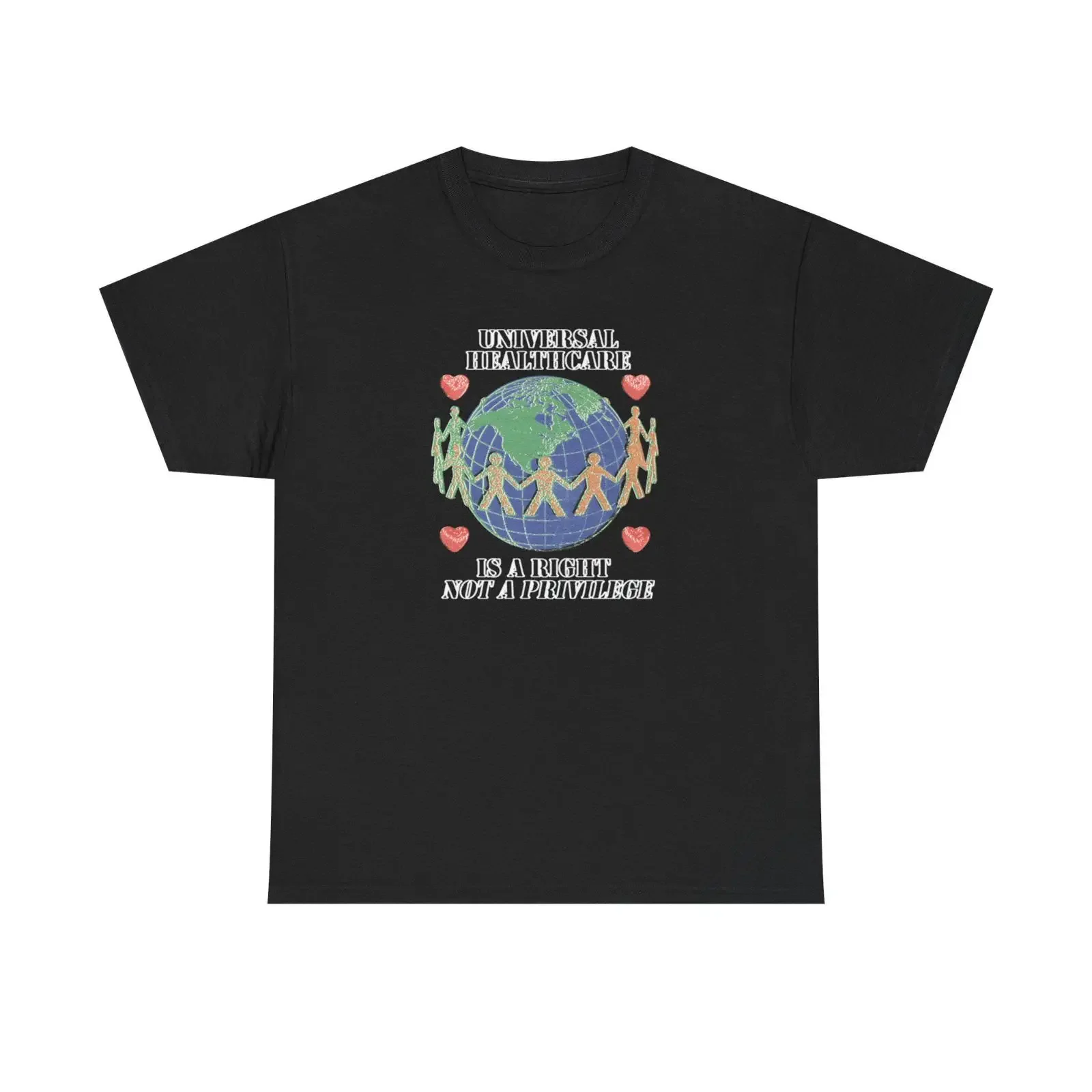 Universal Healthcare Is A Right Not Privilege T shirt Cotton Global Health Solidarity Humanitarian Casual  vintage Washed