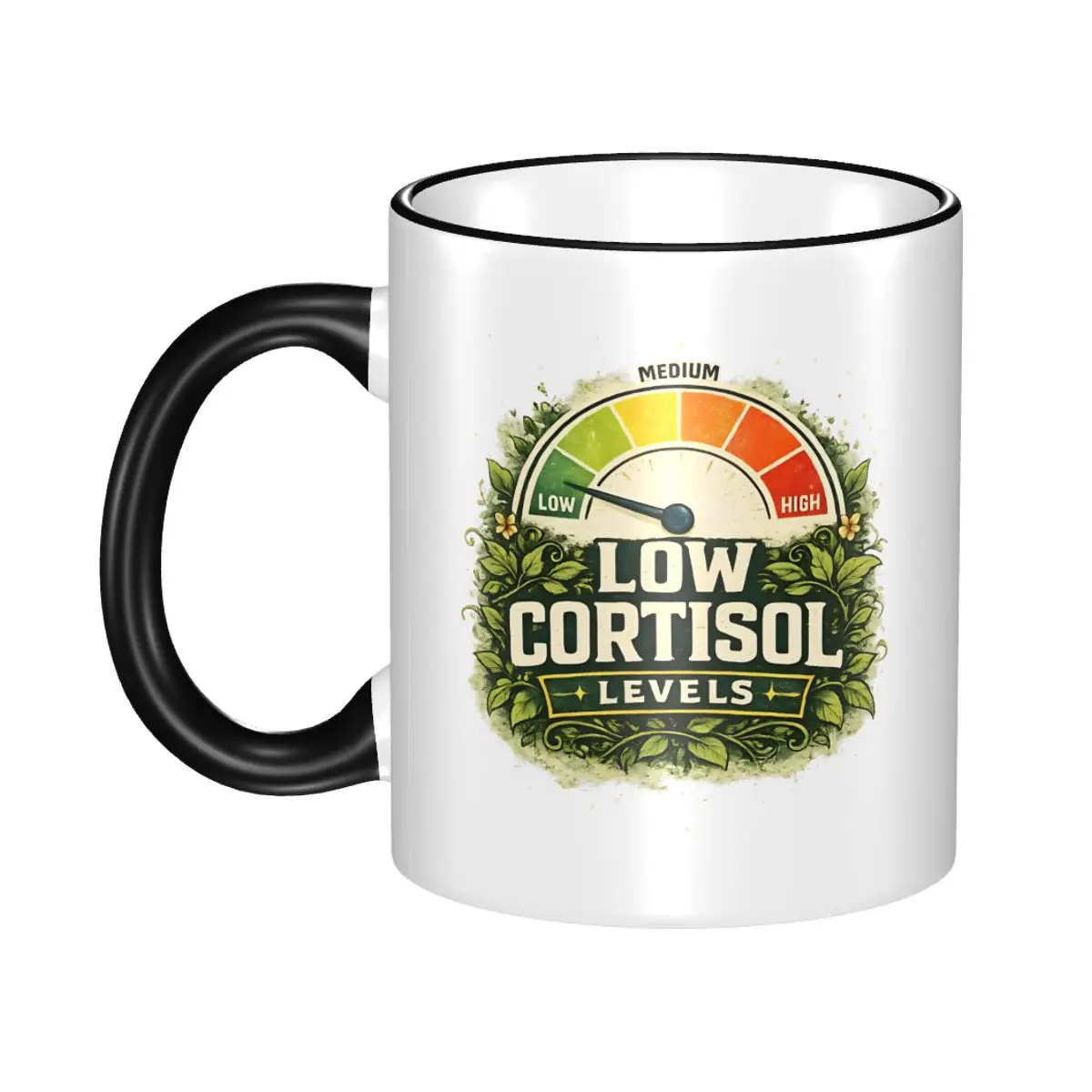 

High Quality Low Cortisol Levels Meme Merch Mugs Funny Tea Cup