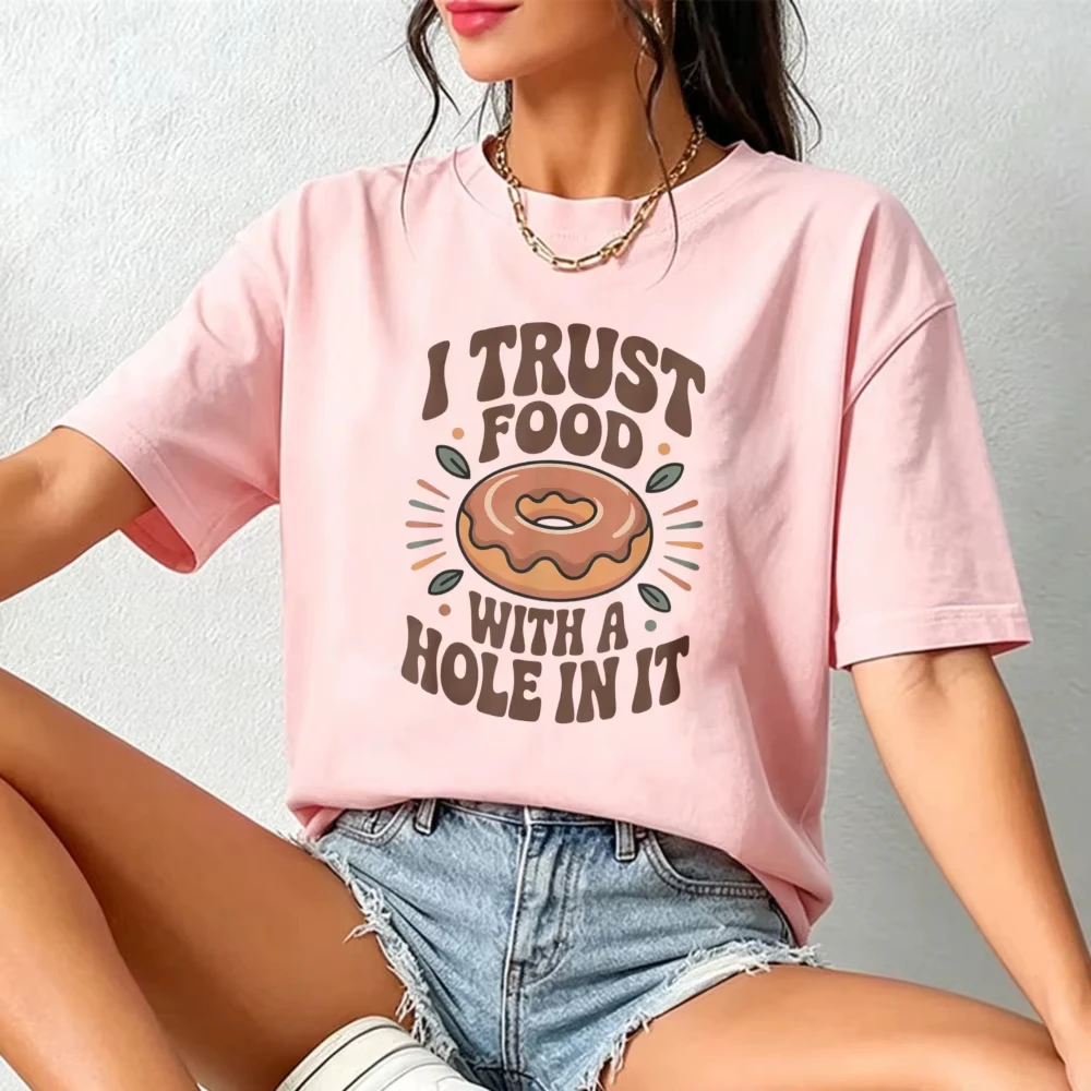 I Trust Food with A Hole in It Cute Glaze Donut Cartoon Cotton Women Tshirt Dessert Bakery Short Sleeve Tops Sweet Tooth Tee