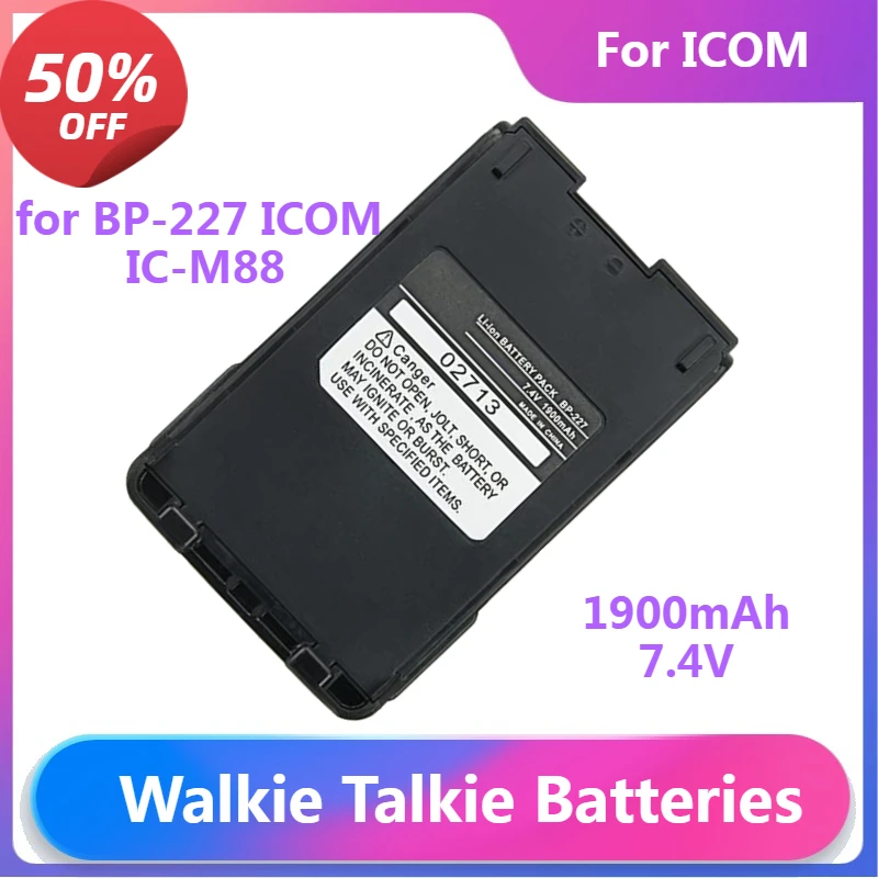 

Walkie Talkie Batteries for BP-227 ICOM IC-M88 IC-M87 IC-V85 IC-F50 Walkie Talkie Li-ion Battery 1900mAh