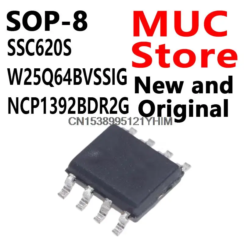 10PCS SOP SSC620 SOP-8  SSC620S W25Q64BVSSIG NCP1392BDR2G