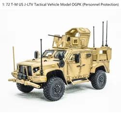 1: 72 T-M US J-LTV Tactical Vehicle Model OGPK (Personnel Protection)  Finished product collection model