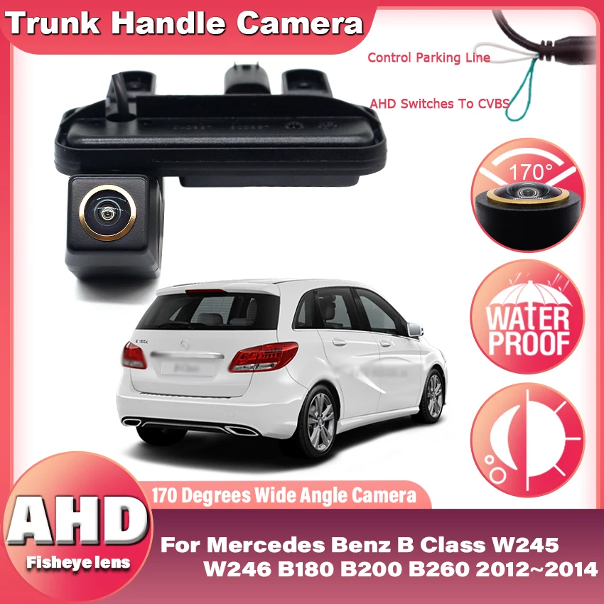 

170 ° Широкоугольная автомобильная камера заднего вида AHD 1080P для Mercedes Benz B Class W245 B180 B260 W212 E300 E350 E Coupe Cabrio W207 C/CLC