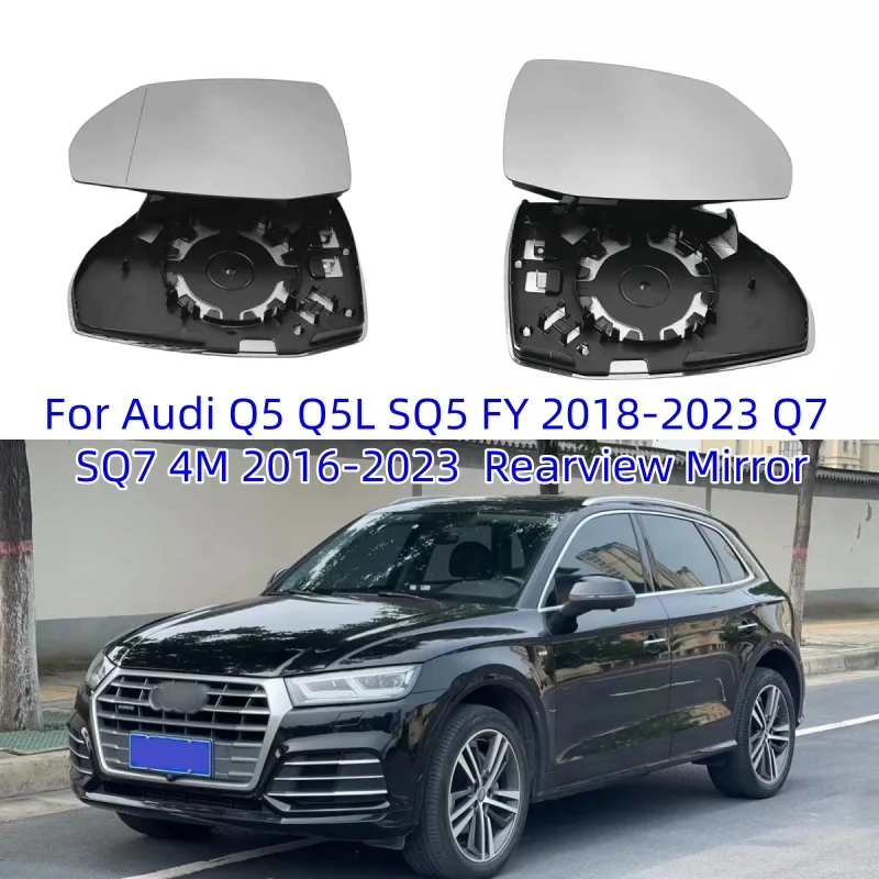 

For Audi Q5 Q5L SQ5 FY 2018-2023 Q7 SQ7 4M 2016-2023 Rearview Mirror Glass Door Wing Mirrors Heated Side Mirror Glass