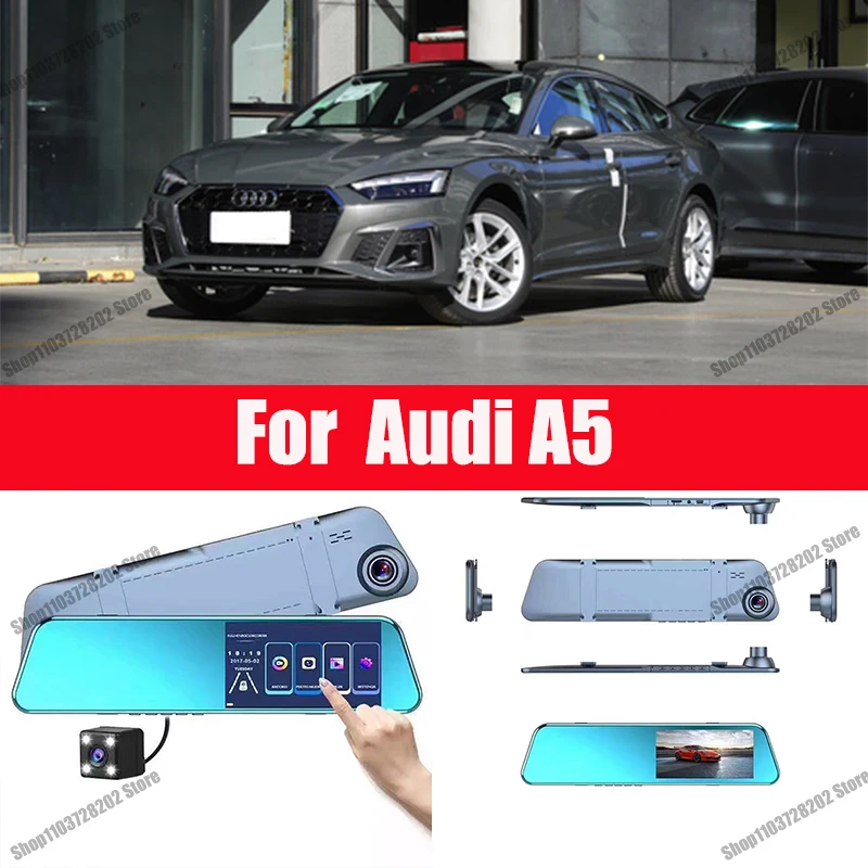 

For Audi A5 Camera Car Touch Screen Video Recorder Rearview mirror Dash Cam Front and Rear Camera Mirror DVR