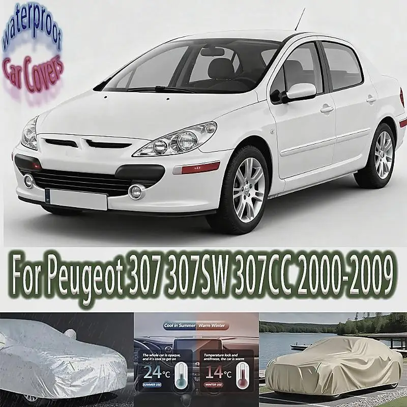 

For Outdoor Protection & Waterproof Full for Peugeot 307 307SW 307CC 2000 2009 Car Covers