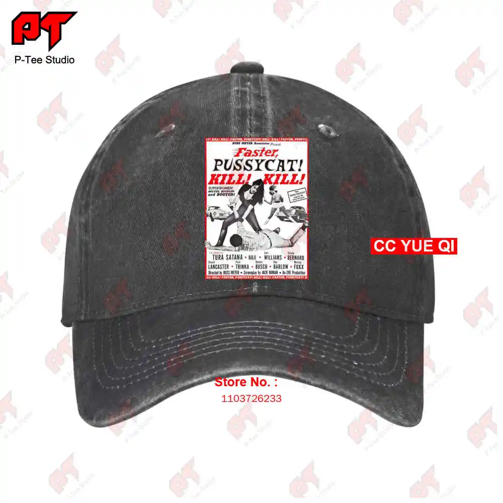 Faster Pussycat Kill Kill Russ Meyer Exploitation Cult Baseball Caps Truck Cap WYWS