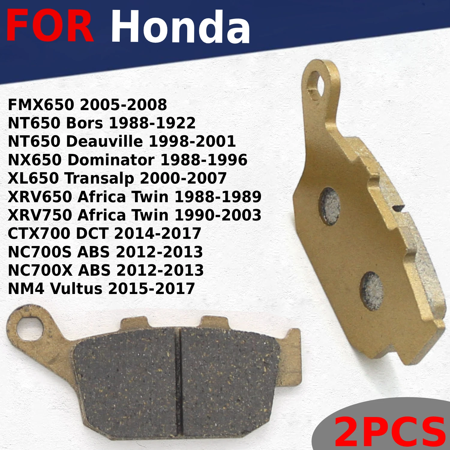 

Motorcycle Rear Brake Pads Fits for Honda FMX650 NT650 NT650 NX650 XL650 XRV650 XRV750 CTX700 NC700S NC700X ABS NM4 Vultus DCT