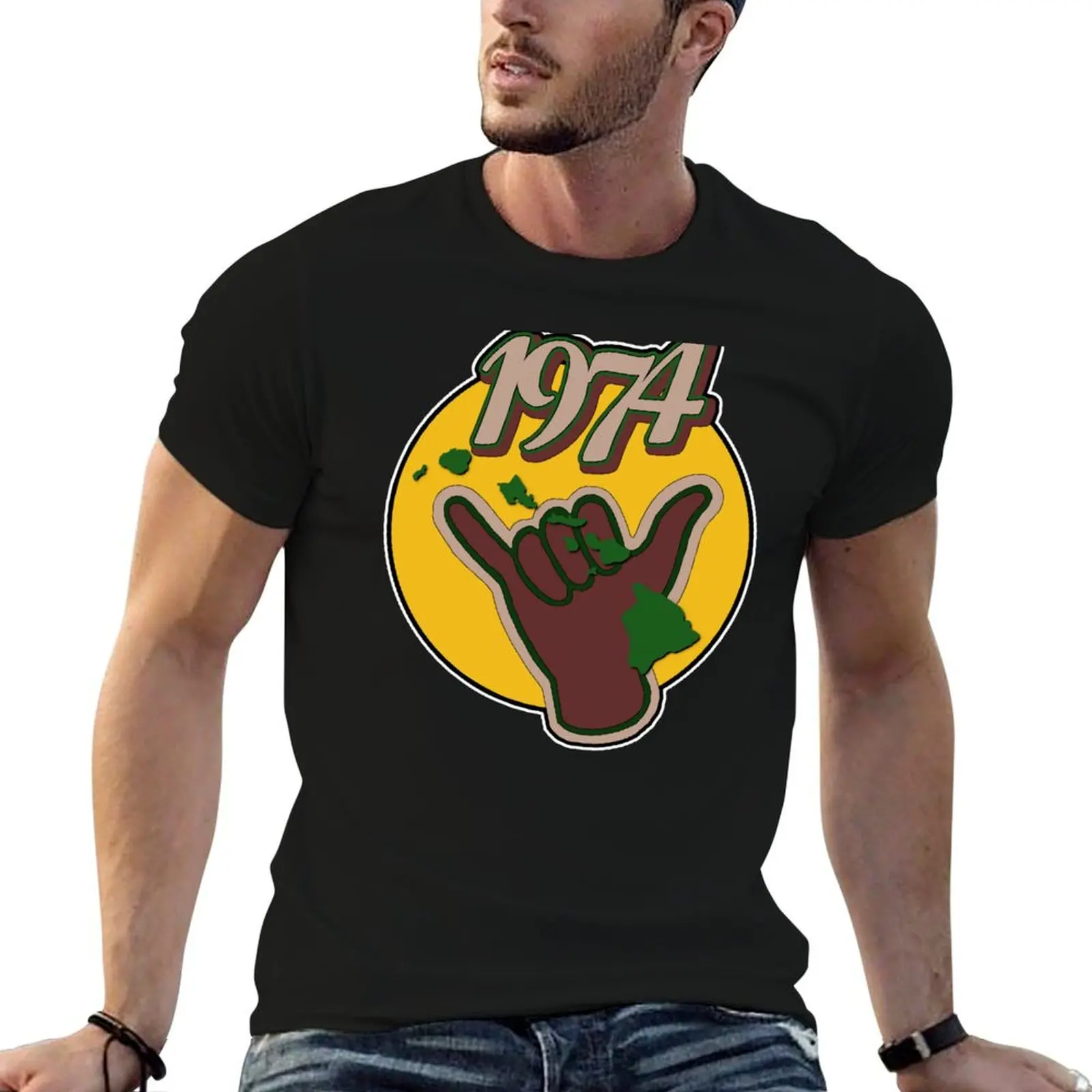 

1974 - great year (shaka) T-Shirt man tshirt funny t shirts dark humor T-Shirt