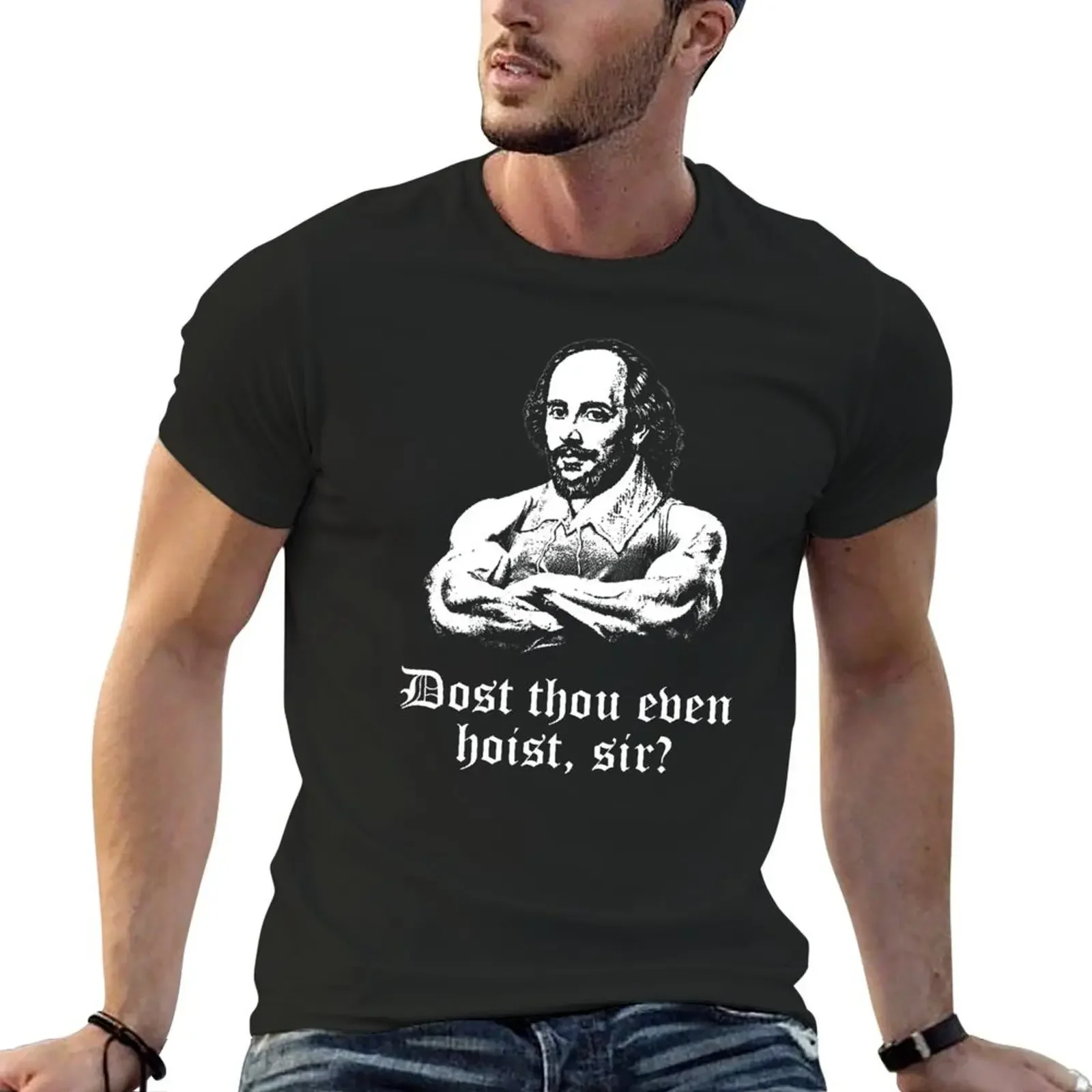 Dost Thou Even Hoist, Sir? Funny Workout Weight Lifting Shakespeare Gym T-Shirt anime shirt anime tshirt tshirts for men