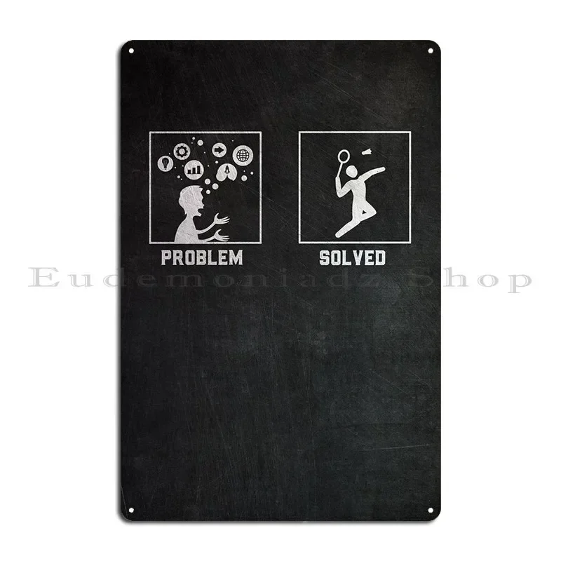 Badminton Problem Solved Metal Plaque Poster Funny Pub Garage Personalized Wall Pub Tin Sign Poster