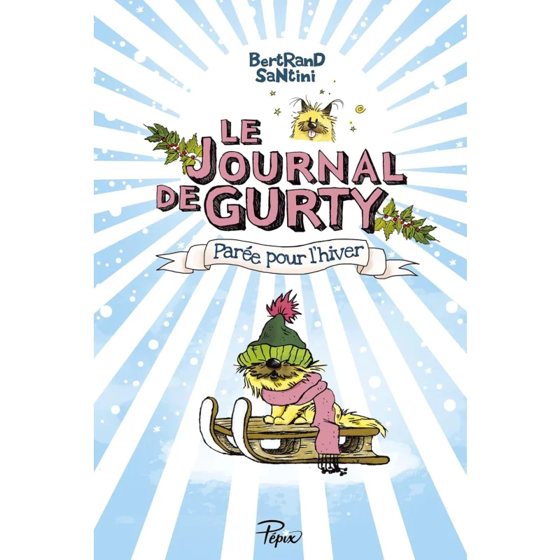 

The Diary Of Gurty Vol 2 Ready For Winter Bertrand Santini Editions Sarbacane 9782848658735 Book