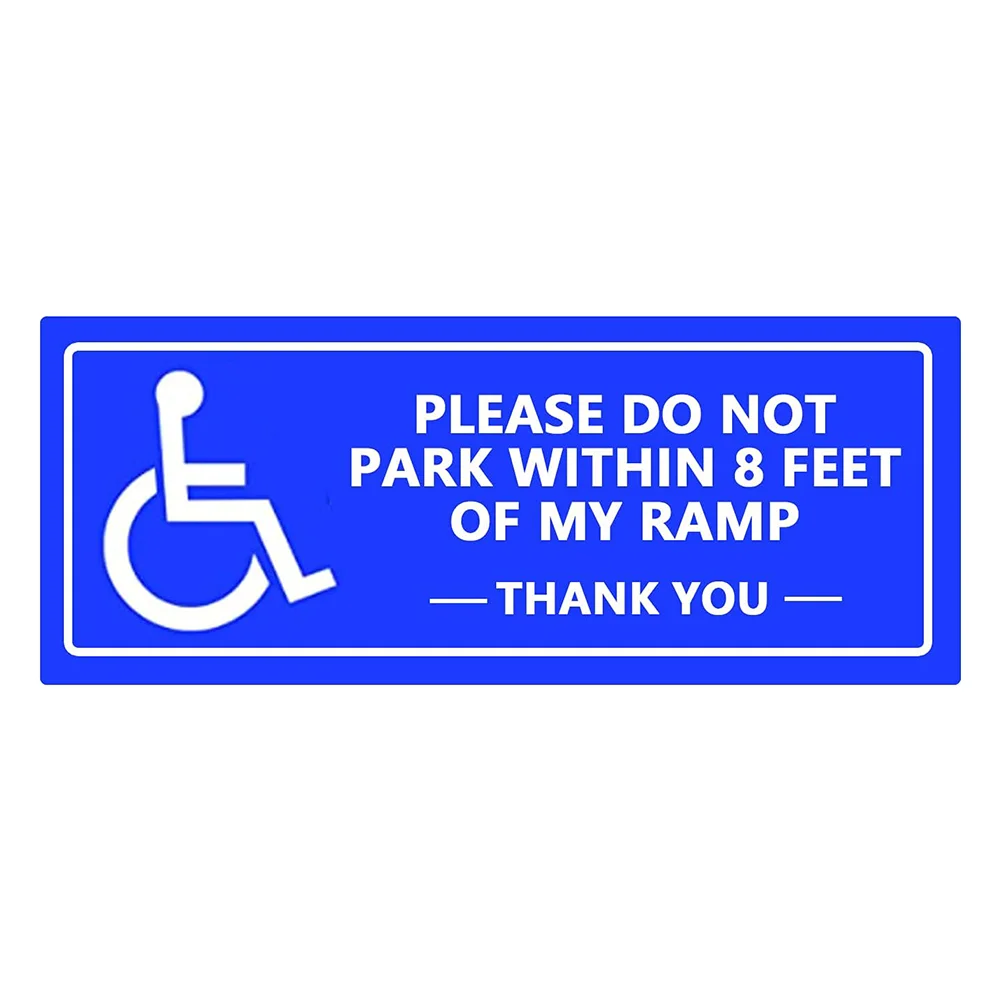 6 Pcs Disabled Parking Sign Stickers PlEASE DO NOT PARK WITHIN 8 FEET OF My RAMP 10x4 Inch Ramp Parking Sign