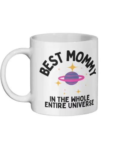 Best Mommy In The Whole Entire Universe Mug - Mommy Mug - Mother's Day Gift - B