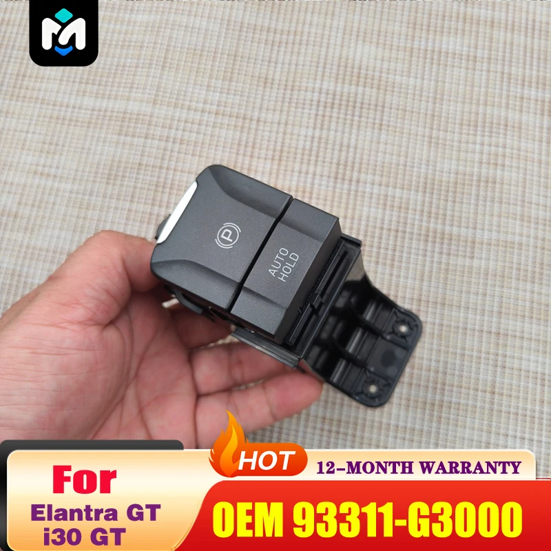 High quality 93311 G3000 For Hyu-ndai i30 GT N-line Elantra GT n-line Electronic handbrake switch Parking brake switch