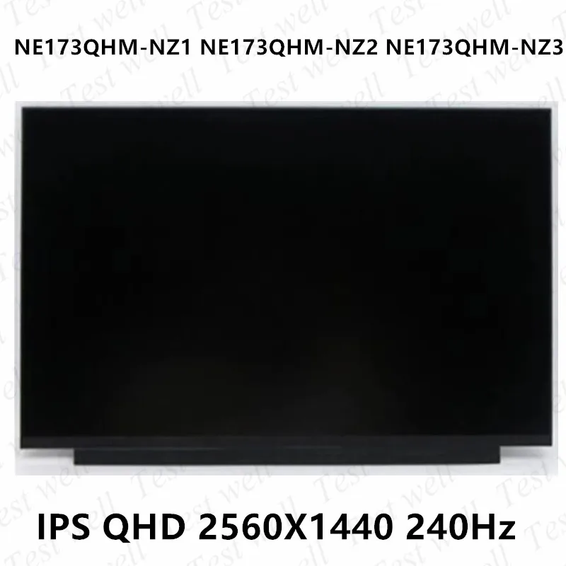 Original 17.3 inch QHD 2560X1440 240Hz Laptop LCD screen Non Touch Screen NE173QHM-NZ1 Fit NE173QHM-NZ2 NE173QHM-NZ3