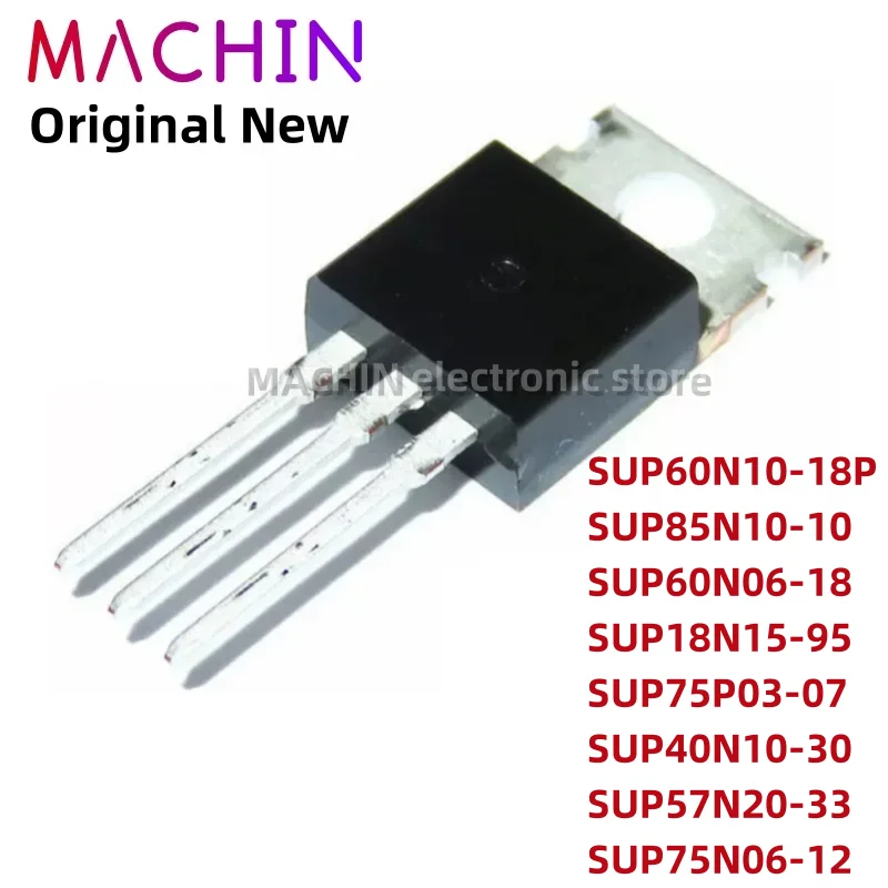 1pcs SUP60N10-18P SUP85N10-10 SUP60N06-18 SUP18N15-95 SUP75P03-07 SUP40N10-30 SUP57N20-33 SUP75N06-12 TO220 MOS FET TO-220