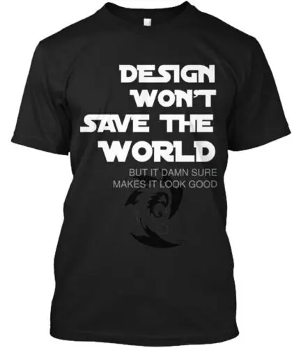 Дизайн не спасет мир, футболка, сделанная в США, размер от S до 5XL