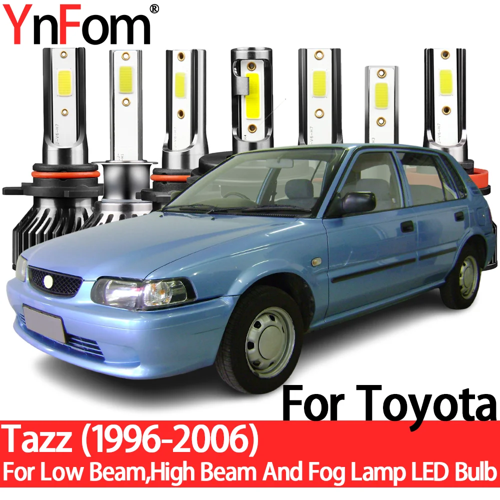 

YnFom For Toyota Tazz EE90 1996-2006 Special LED Headlight Bulbs Kit For Low Beam,High Beam,Fog Lamp,Car Accessories