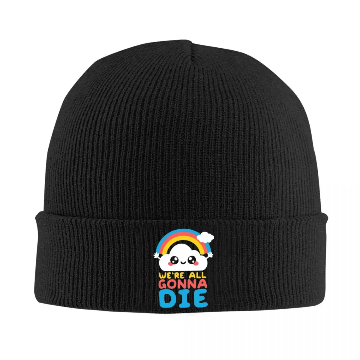 We Are All Gonna Die Funny Quotes Bonnet Hats Beanie Hats Graphic Knit Hat Autumn Winter Street Men Women Sport Warm Soft Cap