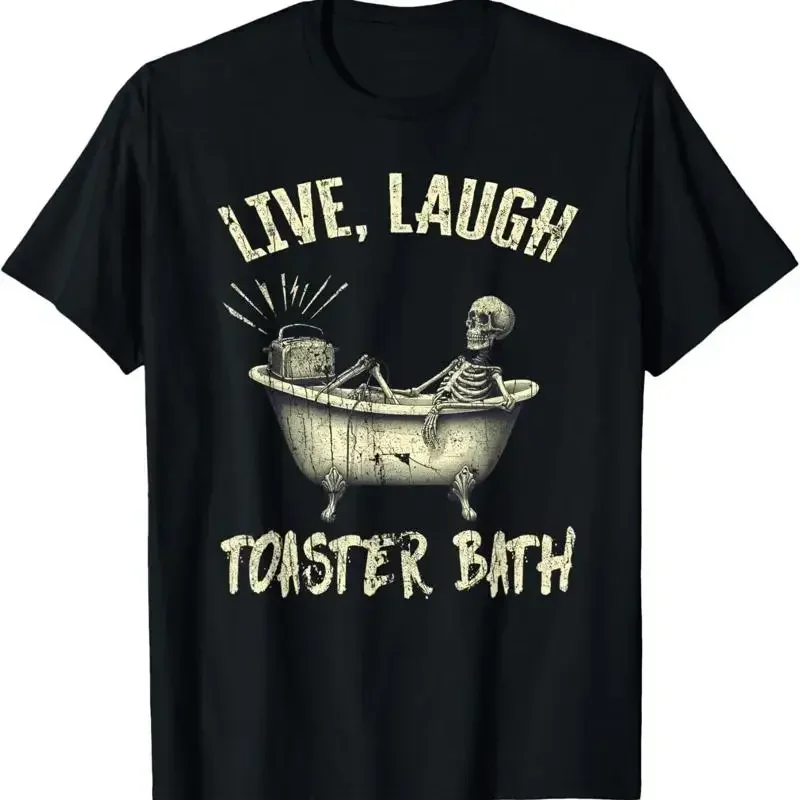Live Laugh Toaster Bath Skeleton Bathroom T Shirt