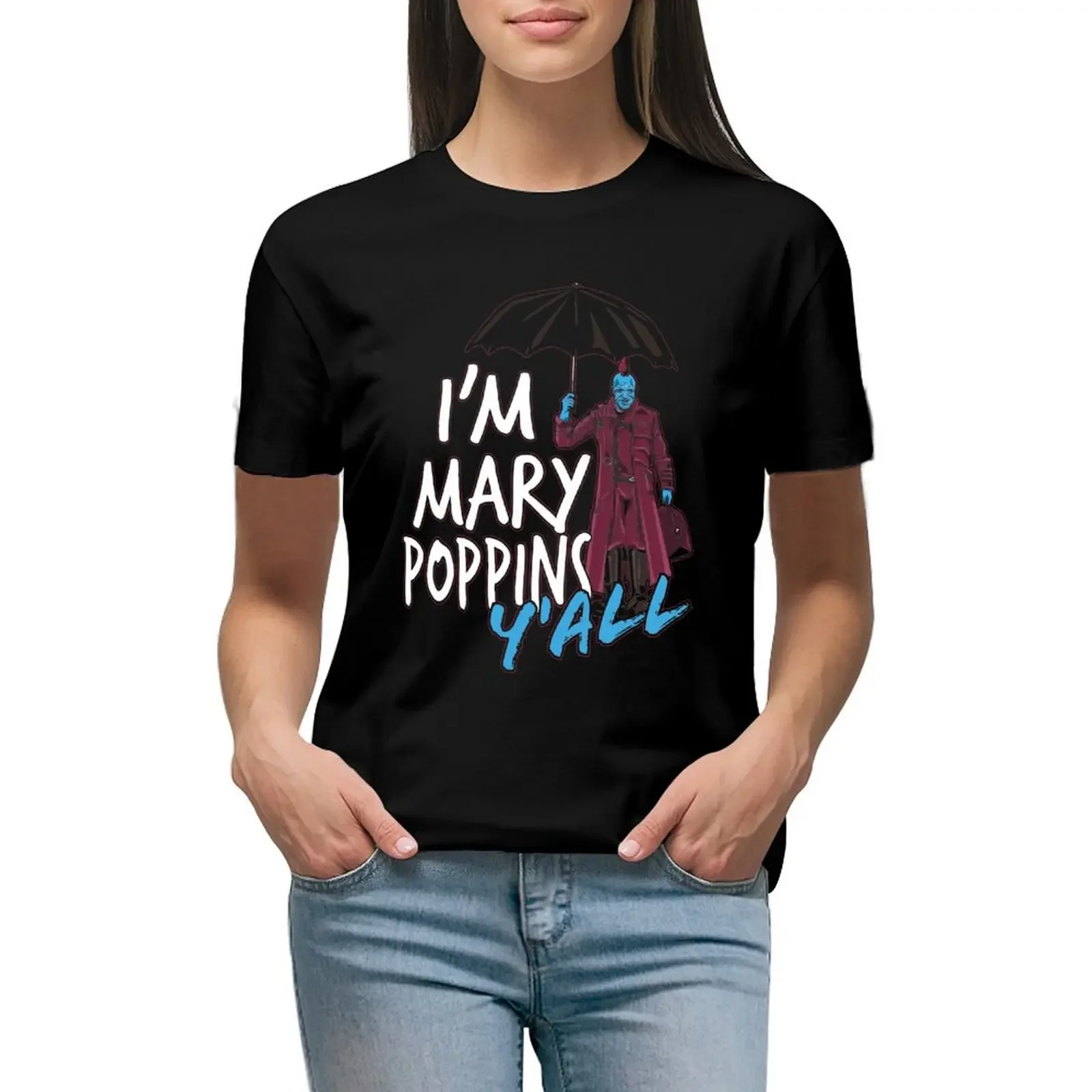 

I'm marry poppins y'all T-Shirt shirts graphic tees heavyweights black t shirts for Women