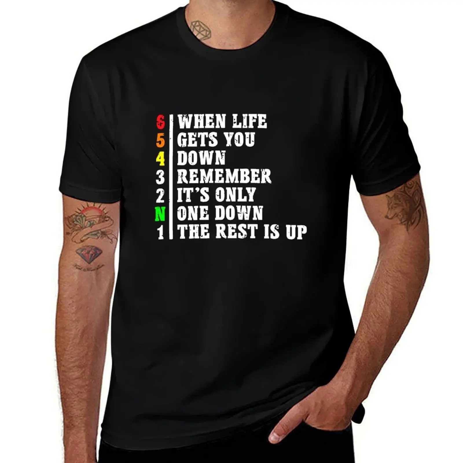 

When Life Gets You Down The Rest Is Up T-Shirt t shirts for man graphic tees man t shirt luxury funny t shirts cotton T-shirt