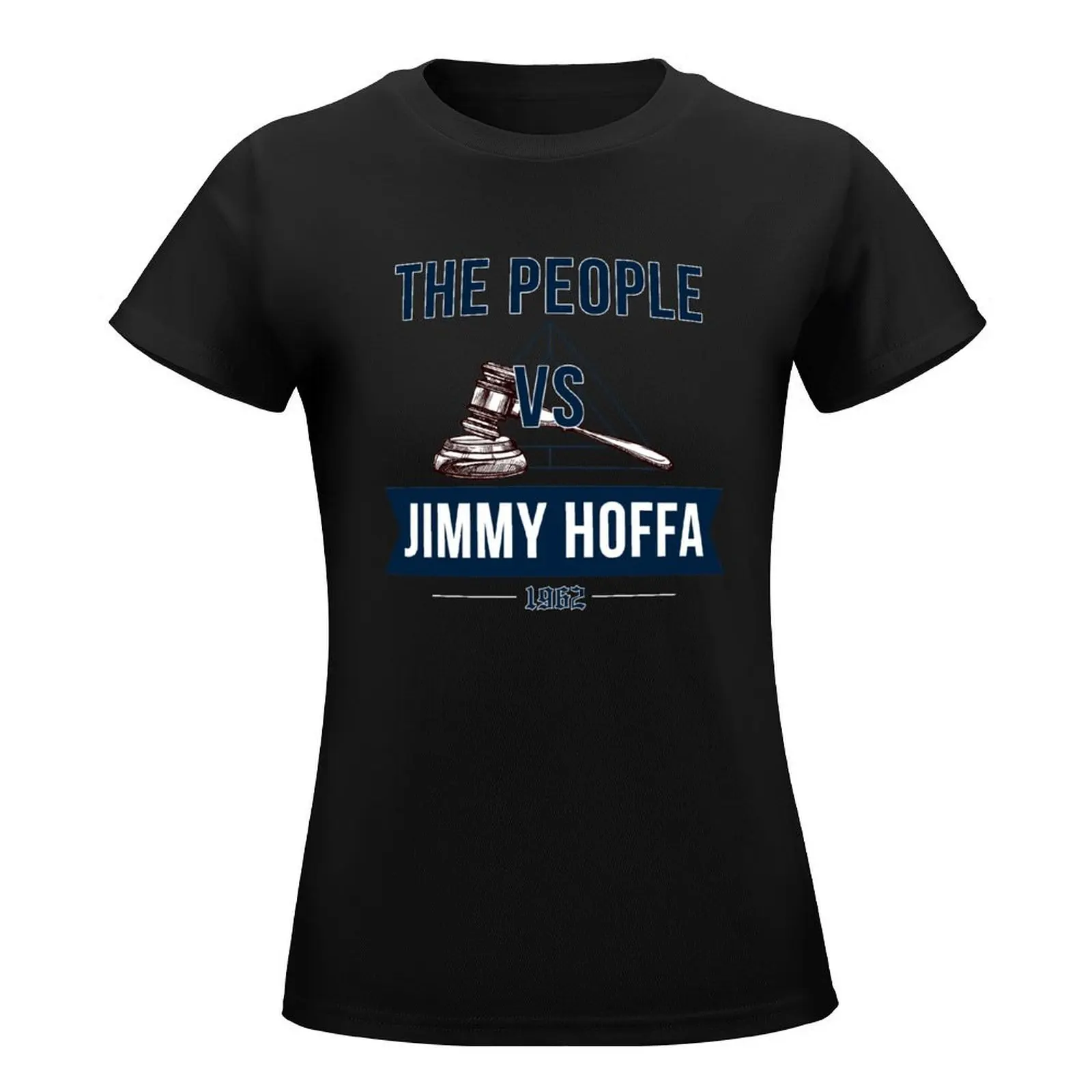 The People vs Jimmy Hoffa The Irishman T-Shirt tees animal print shirt for girls Women's tee shirt