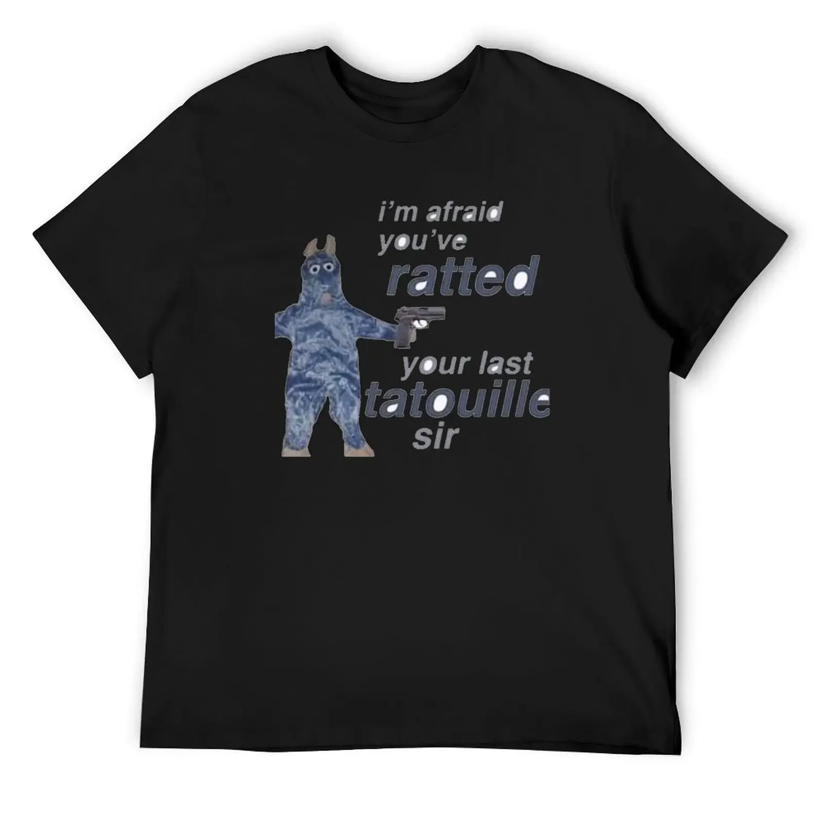 

You ve Ratted your last Tatouille T-Shirt anime figures hippie clothes plus size men clothing