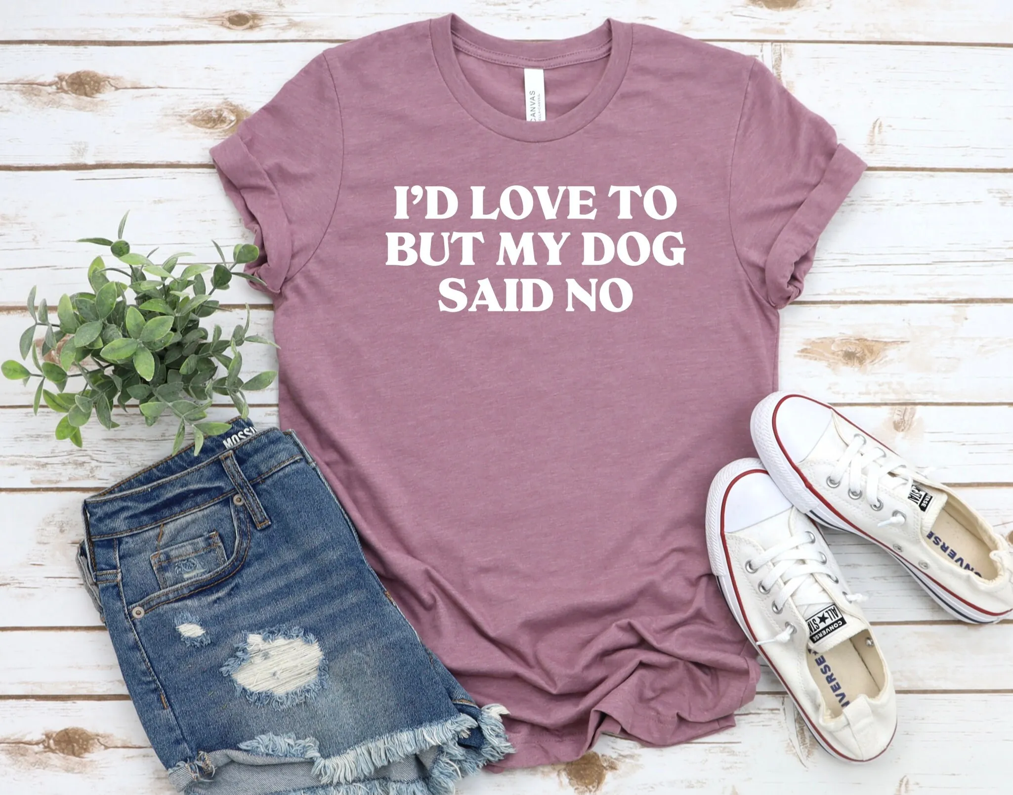 I'D Love To But My Dog Said No Mama T Shirt Lover Owner Fur For