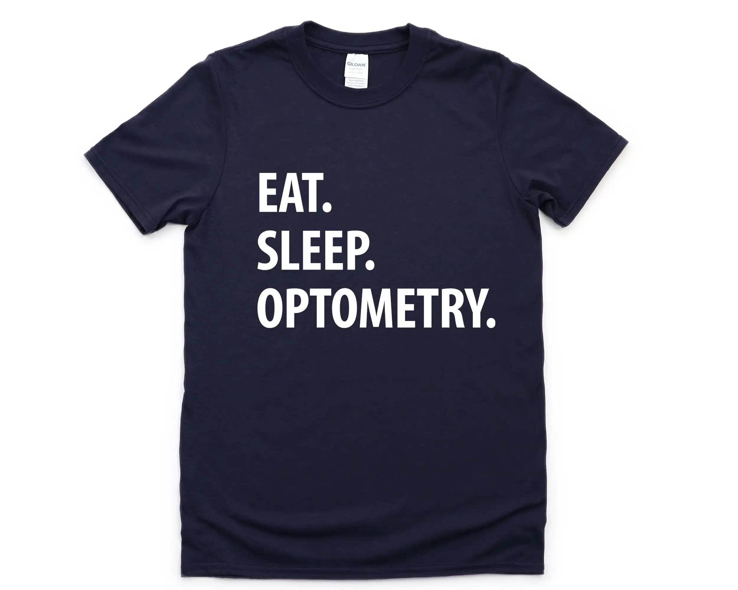 Optometry T Shirt Optometrist Eat Sleep S 1272