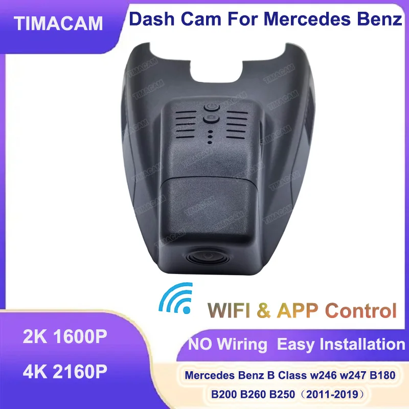 

TIMACAM for Mercedes Benz B Class w246 w247 B180 B200 B250 B260 2011-2019 2K 4K 2016P Wifi Car Dvr Dash Cam Camera Night vision