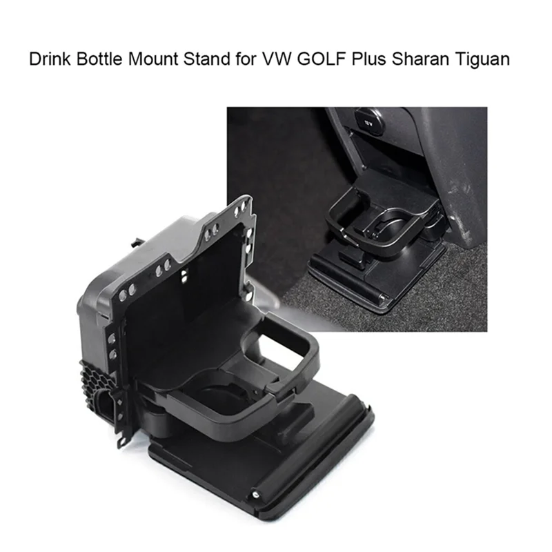 

A90Q-Car Rear Central Console Armrest Drink Bottle Mount Stand For VW GOLF Plus Sharan Tiguan 2009-2017 7N0862533 Replacement