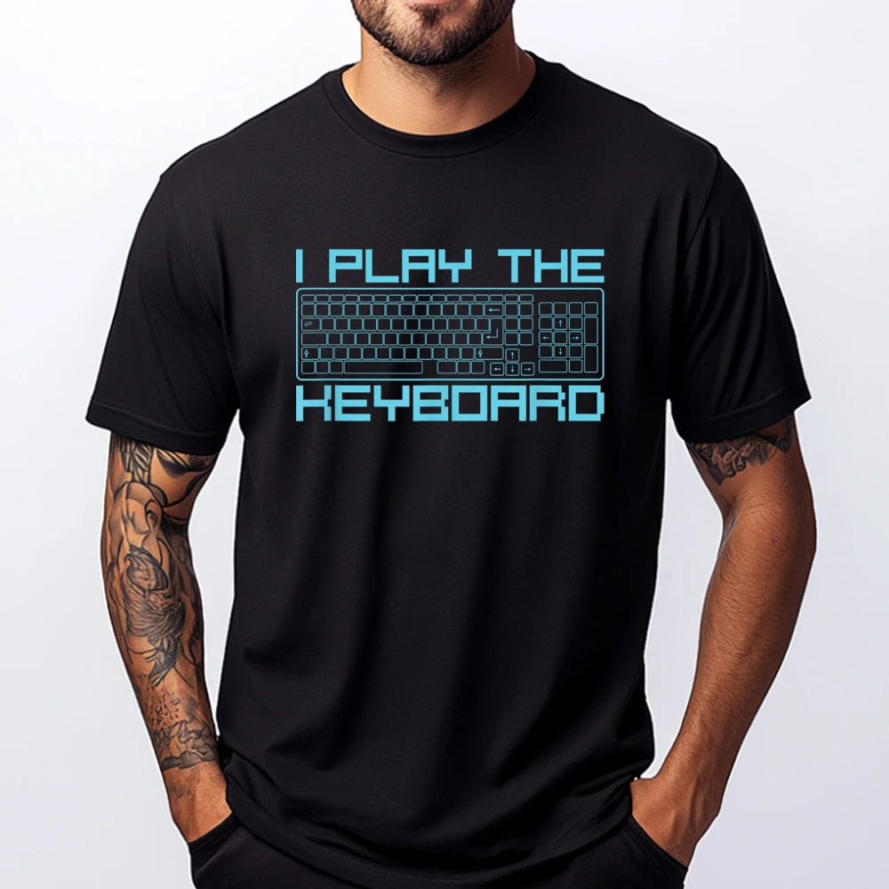 

I Play The Keyboard Pc Gaming Geek Gamer Christian Tshirt Men Oversized T Shirt Graphic