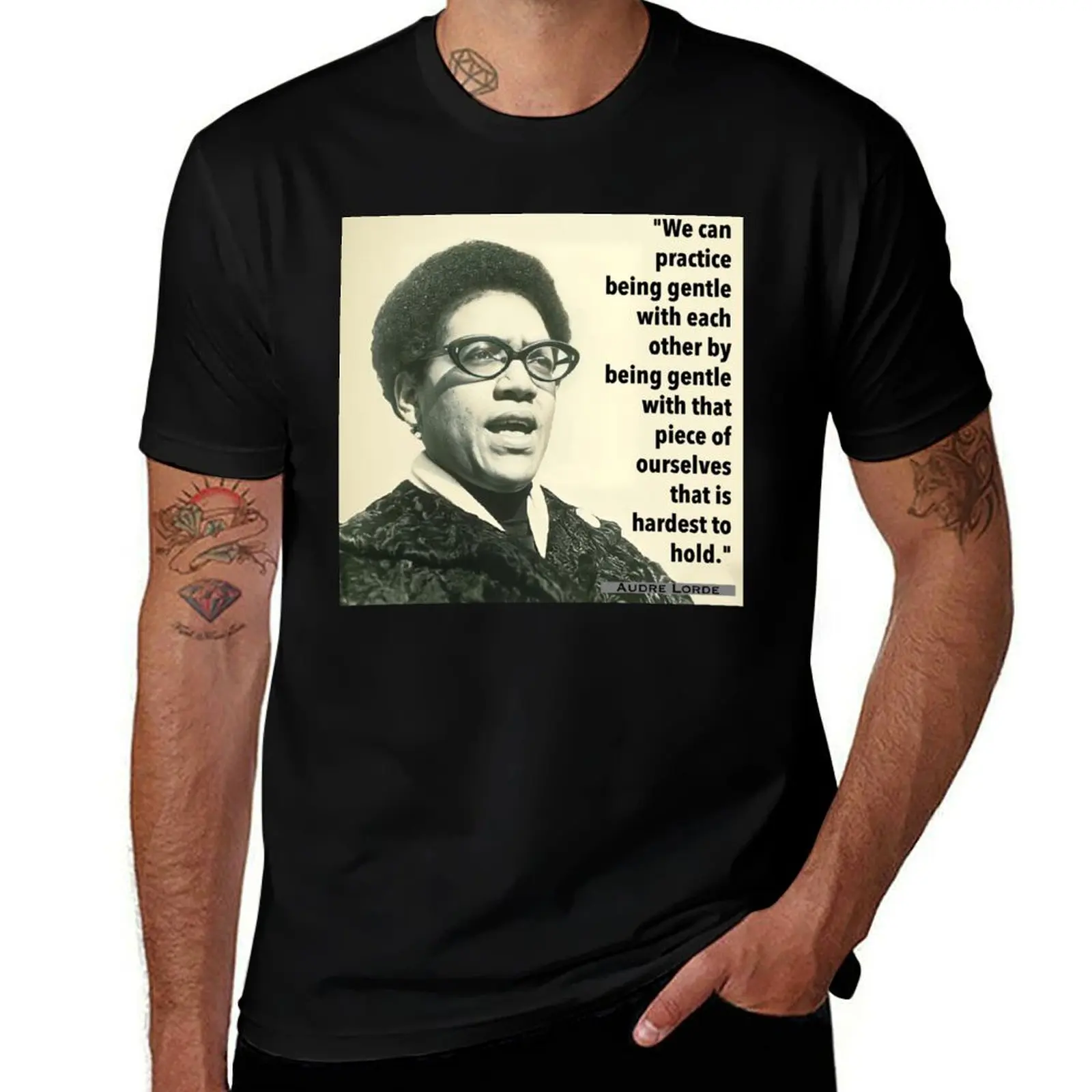 Audre Lorde Quote We can practice being gentle T-Shirt blacks plus sizes sublime aesthetic clothes men t shirts