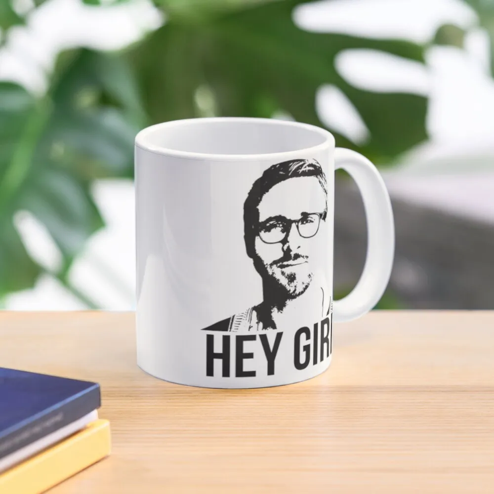 Hey Girl - Ryan Gosling Coffee Mug  Ceramic Coffee Cups