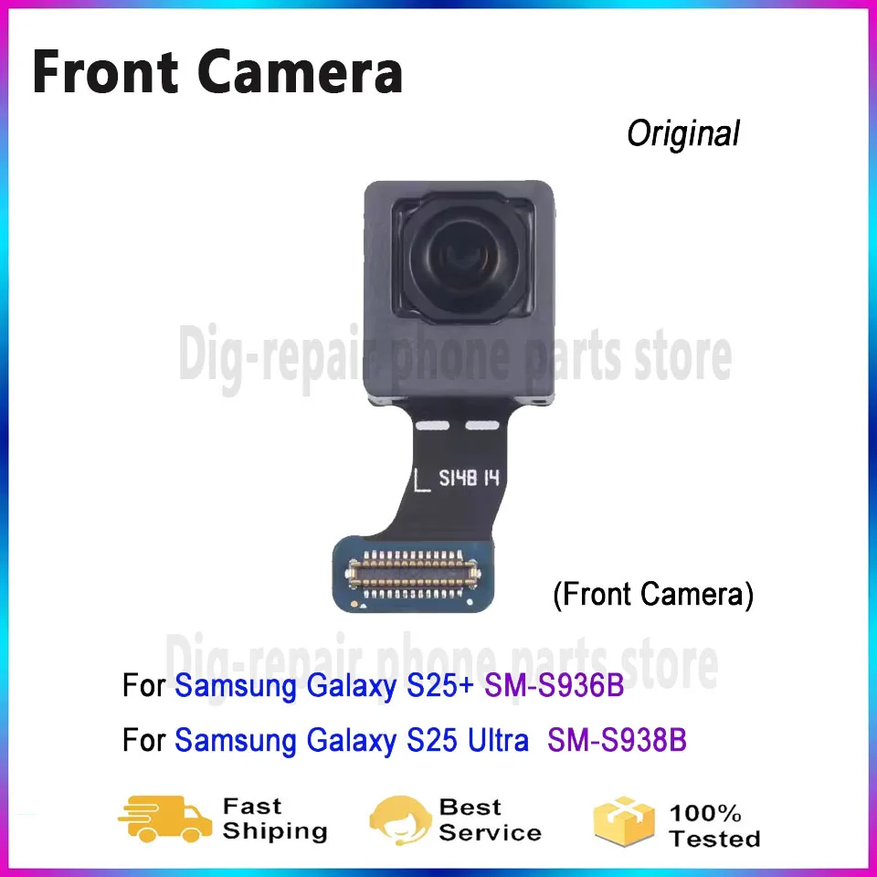 Ori-Compatible Front Camera For Samsung Galaxy S25 Plus SM-S936B / Galaxy S25 Ultra SM-S938B, Replacement Part