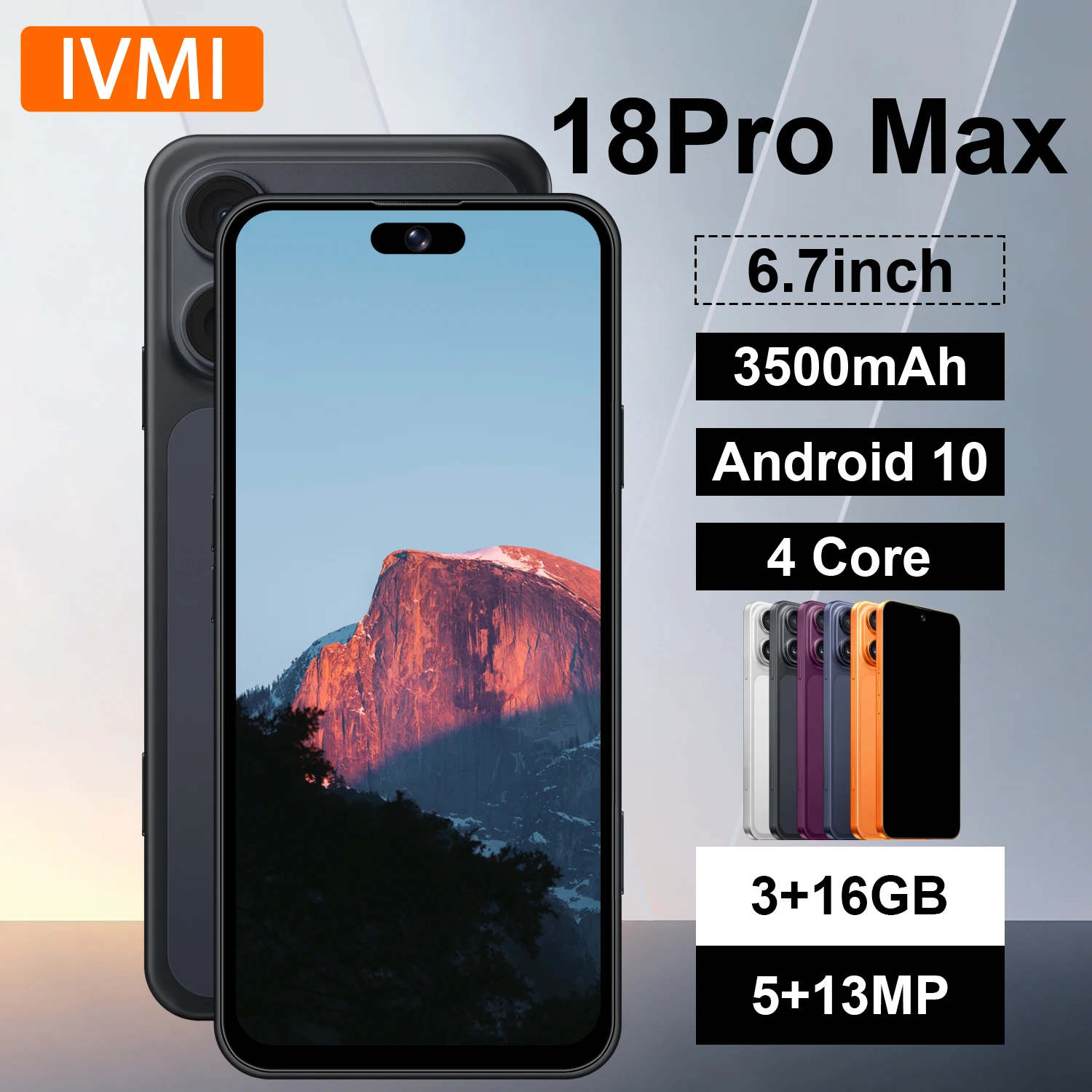 هاتف IVMI 18 Pro Max عالي الجودة ورخيص الثمن، ذاكرة 3 جيجابايت + 16 جيجابايت، شاشة 6.7 بوصة، نظام أندرويد 10، شبكة 4G، شريحتين، كاميرا 5+13 ميجابكسل، هاتف عالمي