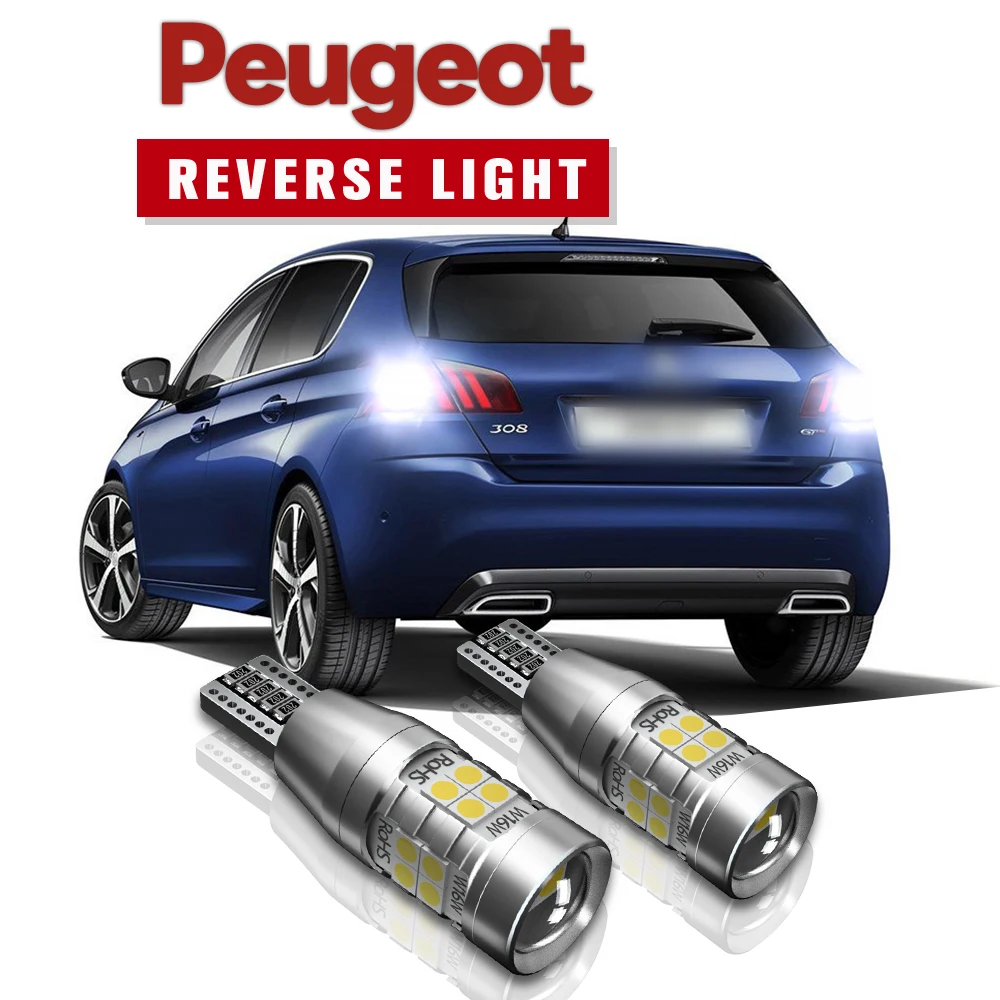 2pcs W16W T15 921 912 LED Canbus Reverse Light Bulbs On Cars White 6000k DC 12v Back Up Lamp For Peugeot 308 3008 4008 5008 2008