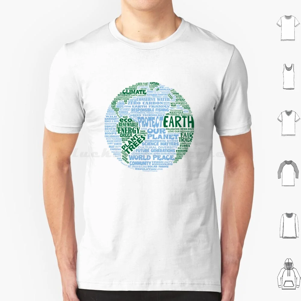 Protect Earth-Blue Green Words For Earth T Shirt 6Xl Cotton Cool Tee Climateactionrb Earth Earth Day Green Environment