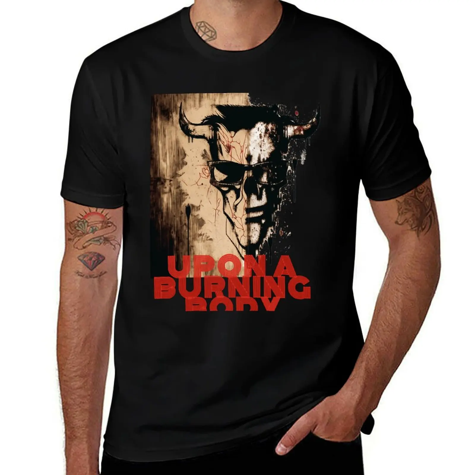 

Upon a burning body Sticker T-Shirt graphic t shirts for man t shirt personalised funny t shirts dark humor T-shirt