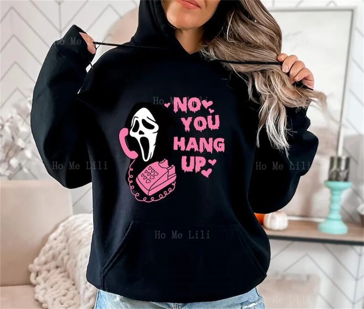 No You Hang Up Ghostface Lover Funny Valentines Day Unisex Hoodie