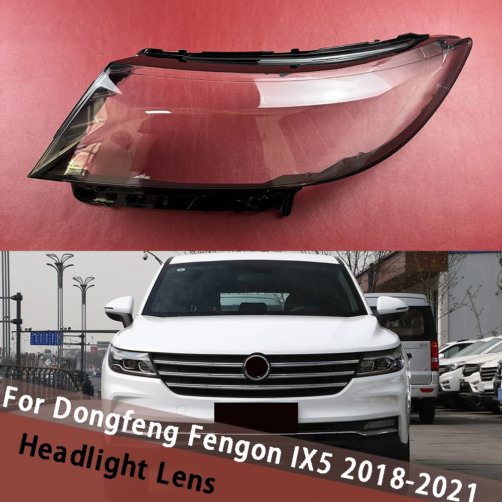 

For Dongfeng Fengon IX5 2018-2021 Headlight Cover Replacement Front Car Light Auto Shell Lampcover Headlamp Shade Lampshade