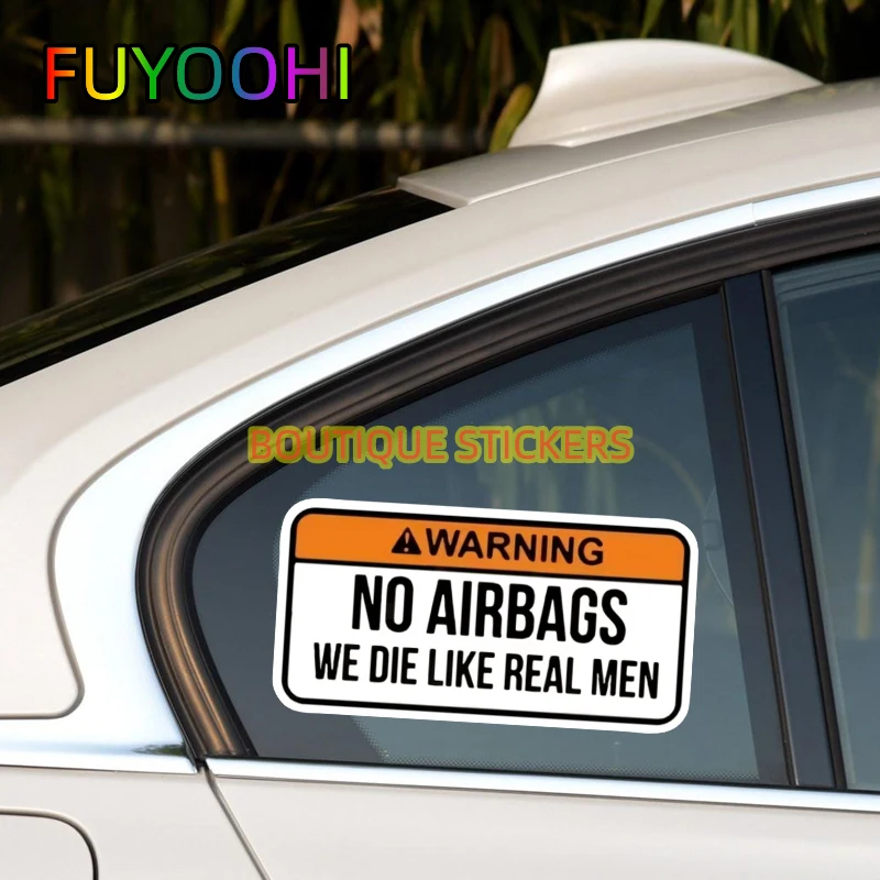 FUYOOHI Beautiful Sticker No Airbags We Die Like Real Men Magnet Colorful for Fridge Organizer Funny Children Toy Stickers