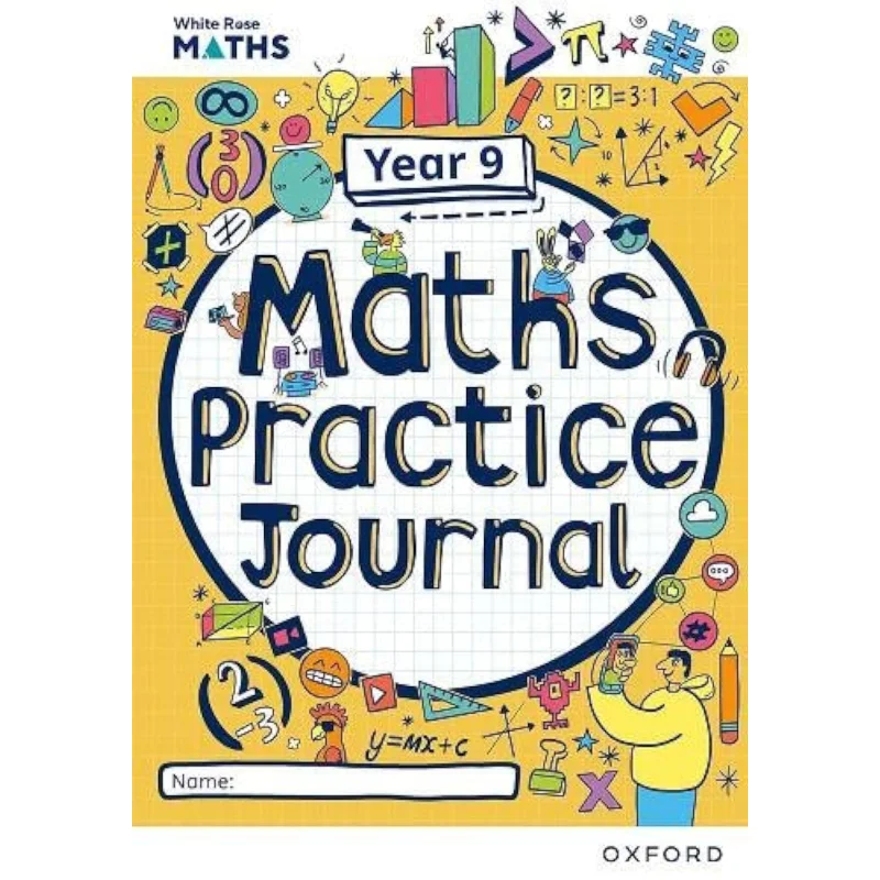

White Rose Maths Practice Journals Year 9 Workbook MaryKate Connolly Oxford University Press 9781382044820 Book